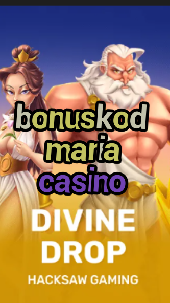 bonuskod maria casino-fqqjrm9vrme7zzjgfjql.com